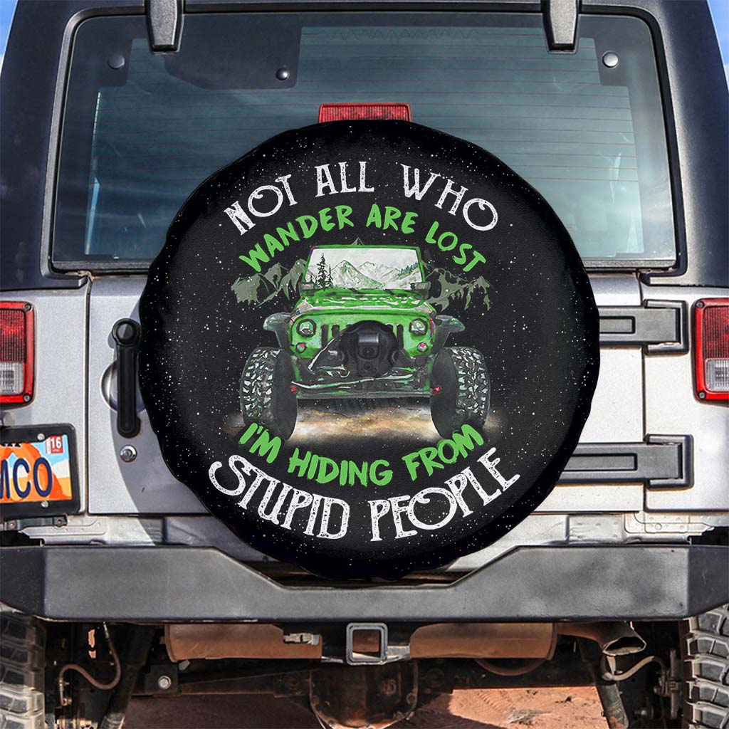 Green Jeep All Not Who Wander Are Lost I'm Hiding From Stupid People Spare Tire Cover LT7