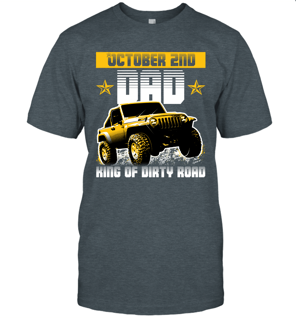 dad-king-of-dirty-road-jeep-birthday-october-2nd-t-shirt-tee