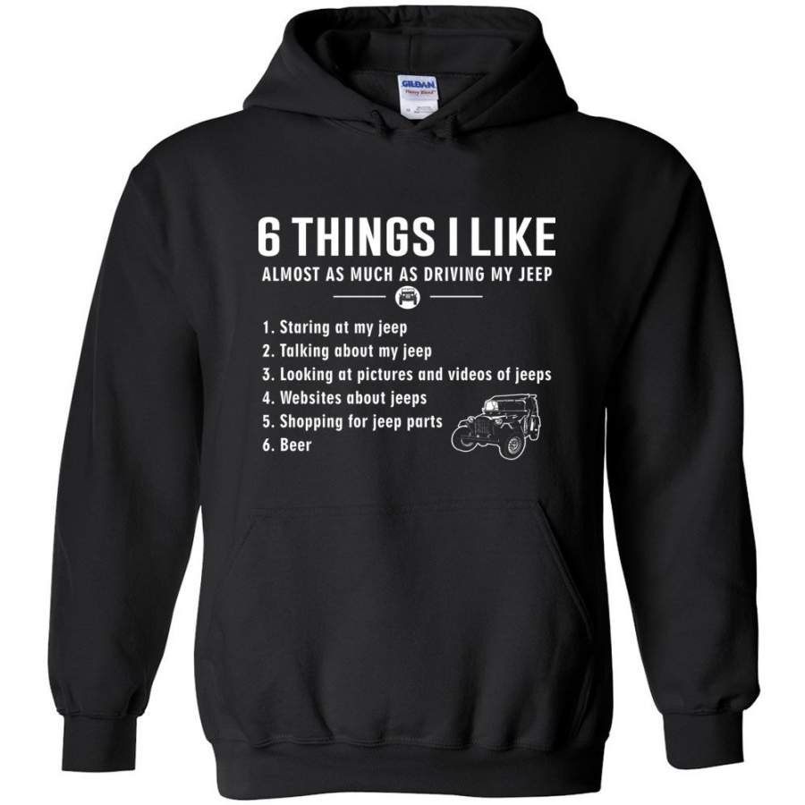 6-things-i-like-almost-as-much-as-driving-my-jeep-t-shirt-hoodie