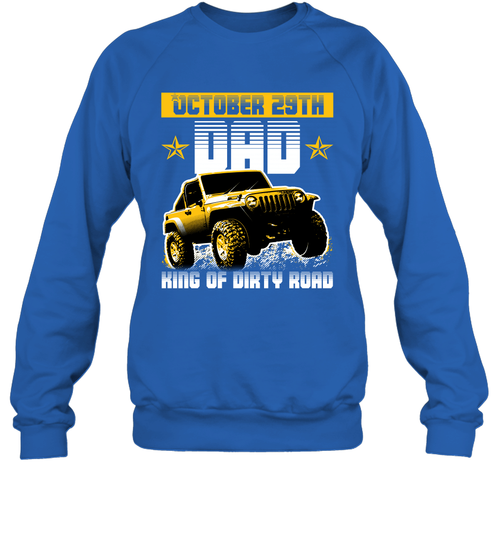 dad-king-of-dirty-road-jeep-birthday-october-29th-crewneck-sweatshirt-tee