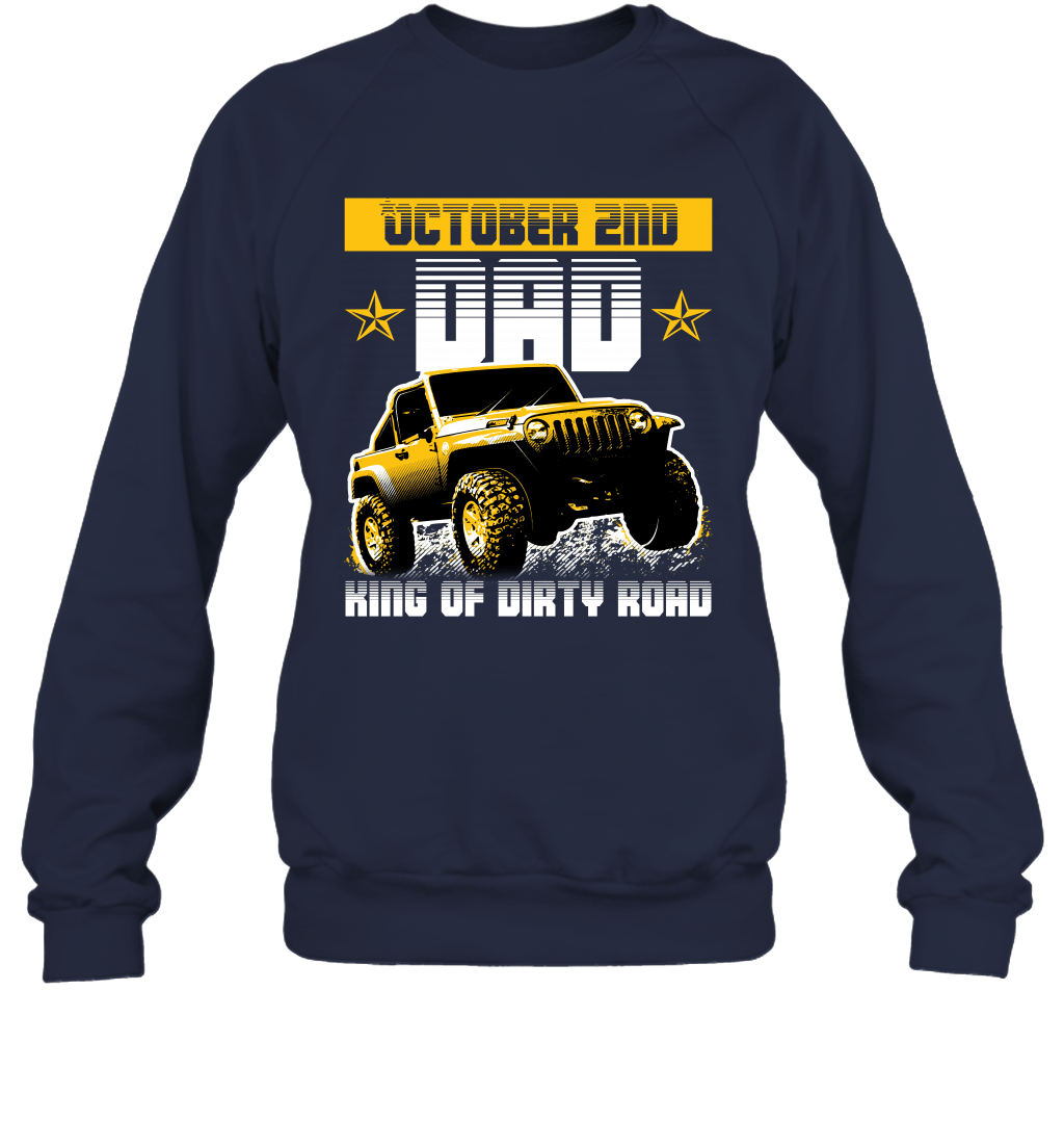 dad-king-of-dirty-road-jeep-birthday-october-2nd-crewneck-sweatshirt-tee