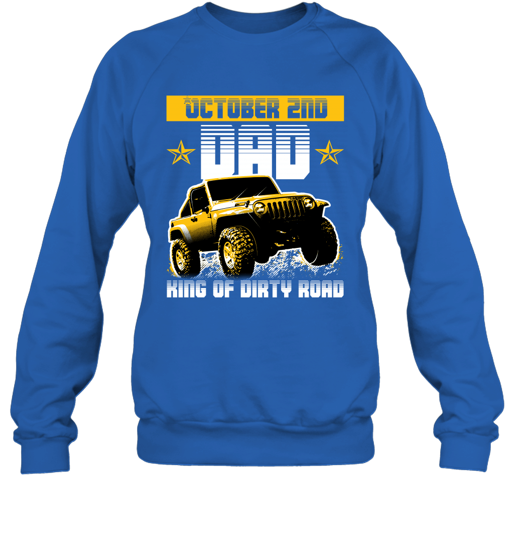 dad-king-of-dirty-road-jeep-birthday-october-2nd-crewneck-sweatshirt-tee