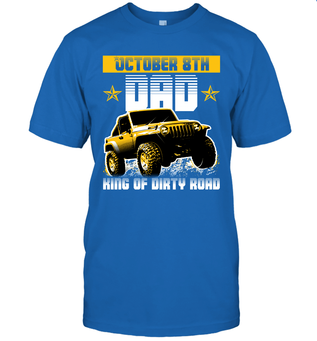 dad-king-of-dirty-road-jeep-birthday-october-8th-t-shirt-tee